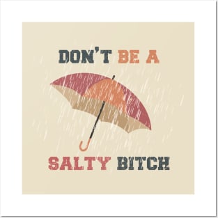 Dont Be A Salty Bitch Vintage Logo Posters and Art